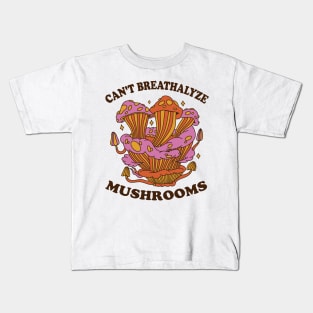 Mushroom Shirt Design for Mushroom Lovers - Can't Breathalyze Mushrooms Kids T-Shirt